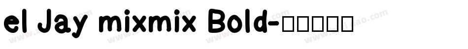 el Jay mixmix Bold字体转换